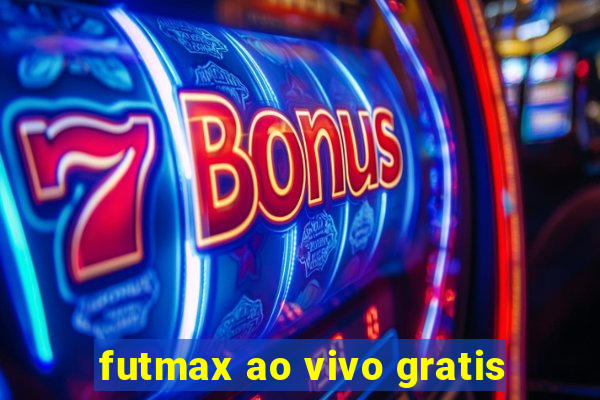 futmax ao vivo gratis